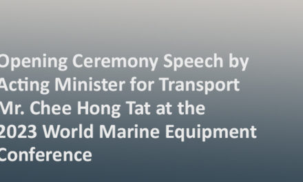 Opening Ceremony Speech by Acting Minister for Transport Mr. Chee Hong Tat at the 2023 World Marine Equipment Conference