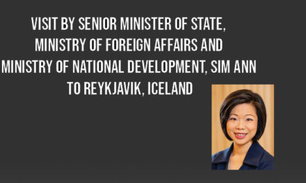 Visit by Senior Minister of State, Ministry of Foreign Affairs and Ministry of National Development, Sim Ann to Reykjavik, Iceland