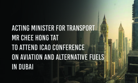 Acting Minister for Transport Mr Chee Hong Tat to Attend ICAO Conference on Aviation and Alternative Fuels in Dubai