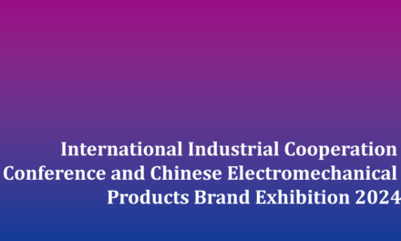 Singapore Hosts the 2024 International Industrial Cooperation Conference and Chinese Electromechanical Products Brand Exhibition